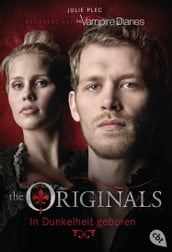 THE ORIGINALS - In Dunkelheit geboren