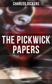 THE PICKWICK PAPERS (Illustrated)