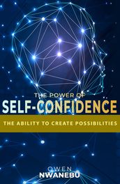 THE POWER OF SELF-CONFIDENCE