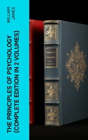 THE PRINCIPLES OF PSYCHOLOGY (Complete Edition In 2 Volumes)