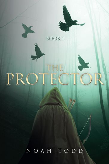 THE PROTECTOR - Noah Todd