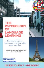 THE PSYCHOLOGY OF LANGUAGE LEARNING