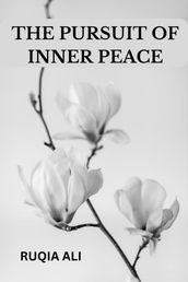 THE PURSUIT OF INNER PEACE
