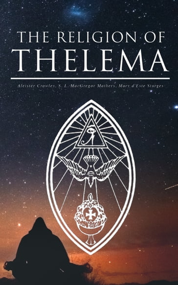 THE RELIGION OF THELEMA - Aleister Crowley - Mary d