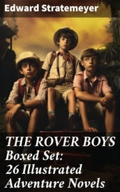 THE ROVER BOYS Boxed Set: 26 Illustrated Adventure Novels