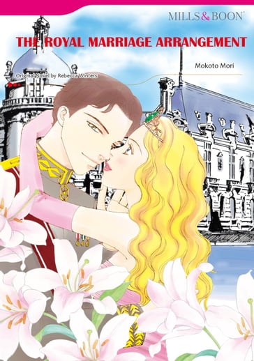 THE ROYAL MARRIAGE ARRANGEMENT (Mills & Boon Comics) - Rebecca Winters