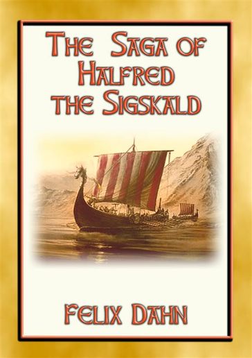 THE SAGA OF HALFRED THE SIGSKALD - A Viking Saga - Felix Dahn