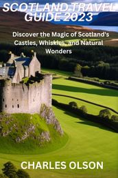 THE SCOTLAND TRAVEL GUIDE 2023