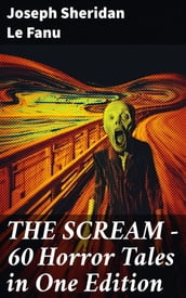 THE SCREAM - 60 Horror Tales in One Edition