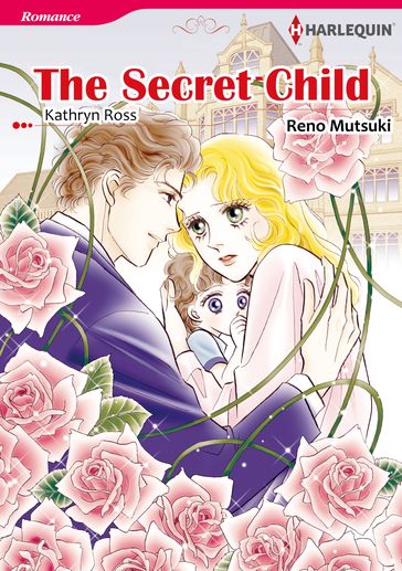 THE SECRET CHILD (Harlequin Comics) - Kathryn Ross