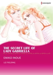 THE SECRET LIFE OF LADY GABRIELLA (Harlequin Comics)