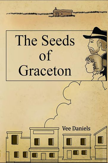 THE SEEDS OF GRACETON - Vee Daniels