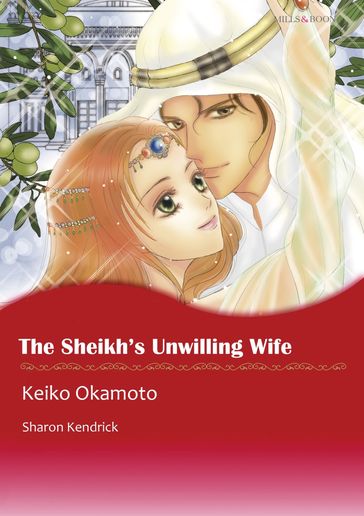 THE SHEIKH'S UNWILLING WIFE (Mills & Boon Comics) - Sharon Kendrick