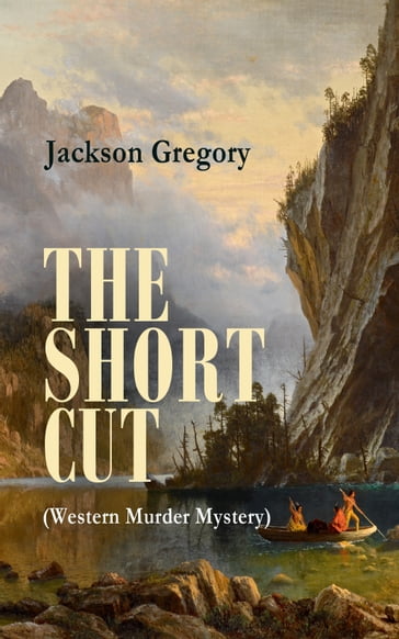 THE SHORT CUT (Western Murder Mystery) - Gregory Jackson