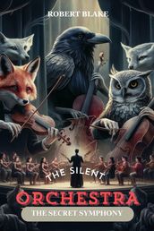 THE SILENT ORCHESTRA