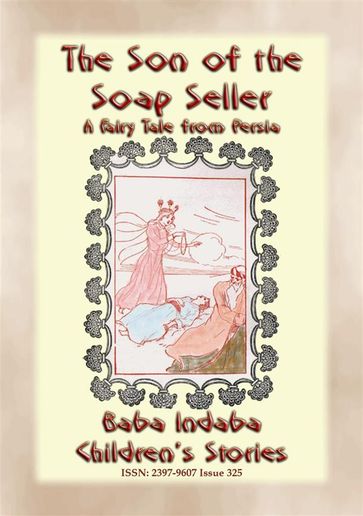 THE SON OF THE SOAP SELLER - A Fairy Tale from Persia - Anon E. Mouse