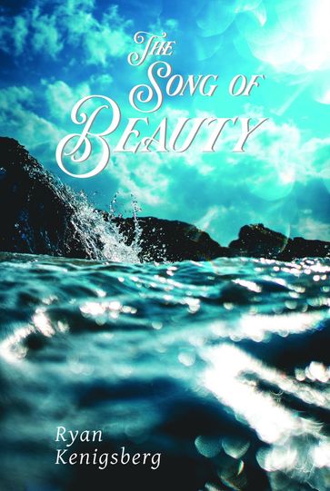 THE SONG OF BEAUTY - Ryan Kenigsberg