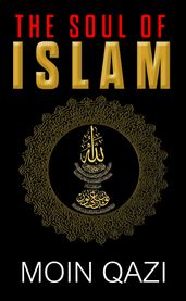 THE SOUL OF ISLAM