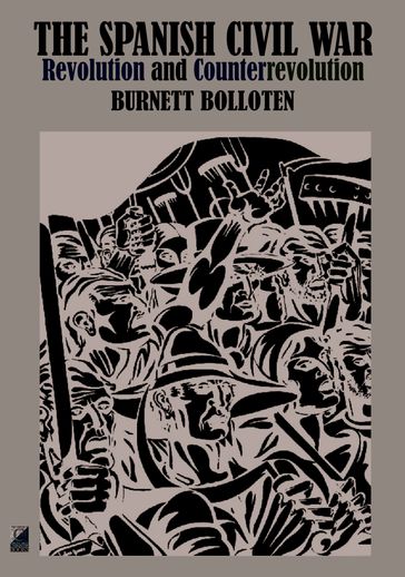 THE SPANISH CIVIL WAR - Burnett Bolloten