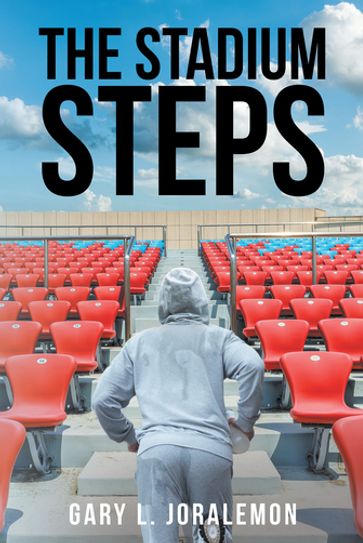 THE STADIUM STEPS - Gary L. Joralemon