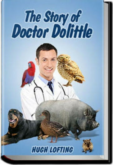 THE STORY OF DOCTOR DOLITTLE - Hugh Lofting