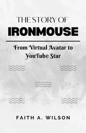 THE STORY OF IRONMOUSE