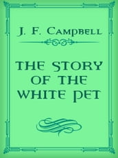 THE STORY OF THE WHITE PET