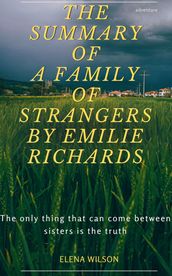THE SUMMARY OF A FAMILY OF STRANGERS BY EMILIE RICHARDS