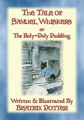 THE TALE OF SAMUEL WHISKERS or The Roly-Poly Pudding