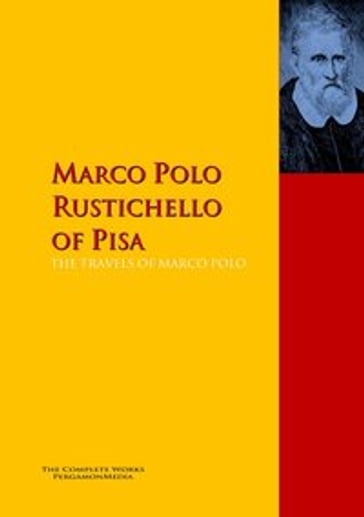 THE TRAVELS OF MARCO POLO - Marco Polo - Rustichello of Pisa