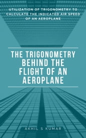 THE TRIGONOMETRY BEHIND THE FLIGHT OF AN AEROPLANE