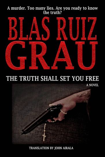 THE TRUTH SHALL SET YOU FREE - Blas Ruiz Grau