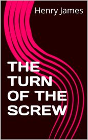 THE TURN OF THE Screw