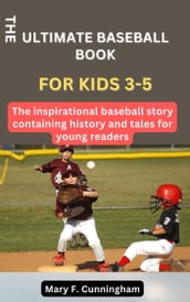 THE ULTIMATE BASEBALL BOOK FOR KIDS 3-5