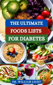 THE ULTIMATE FOODS LISTS FOR DIABETES