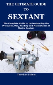 THE ULTIMATE GUIDE TO SEXTANT