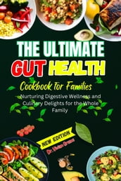 THE ULTIMATE Gut Health Cookbook for Families
