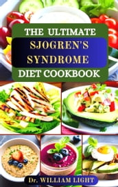 THE ULTIMATE SJOGREN S SYNDROME DIET COOKBOOK