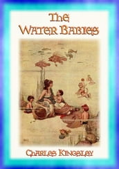 THE WATER BABIES - A Children s Classic