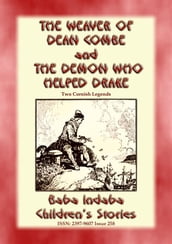 THE WEAVER OF DEAN COMBE and THE DEMON WHO HELPED DRAKE - Two Legends of Cornwall