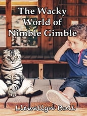THE WHACKY WORLD OF NIMBLE GIMBLE