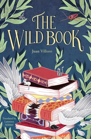 THE WILD BOOK - Juan Villoro