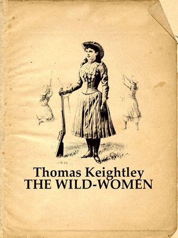 THE WILD-WOMEN - Thomas Keightley