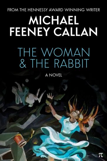 THE WOMAN & THE RABBIT - Michael Feeney Callan