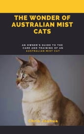THE WONDER OF AUSTRALIAN MIST CATS