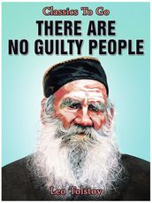 THERE ARE NO GUILTY PEOPLE