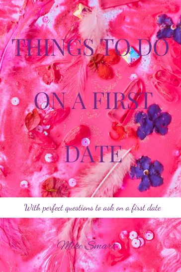 THINGS TO DO ON A FIRST DATE - Olajide Michael