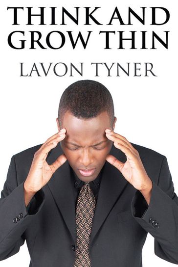 THINK and GROW THIN - LaVon Tyner