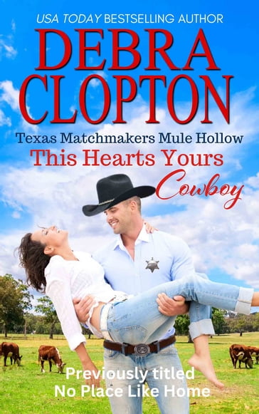 THIS HEART'S YOURS, COWBOY Enhanced Edition - Debra Clopton