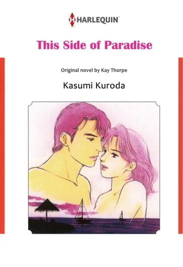 THIS SIDE OF PARADISE (Harlequin Comics) - Kay Thorpe